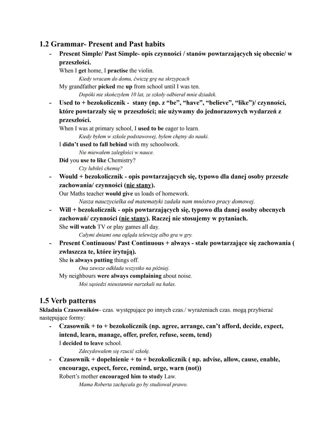 # 1.2 Grammar- Present and Past habits
- Present Simple/ Past Simple- opis czynności / stanów powtarzających się obecnie/ w
przeszłości.
Whe