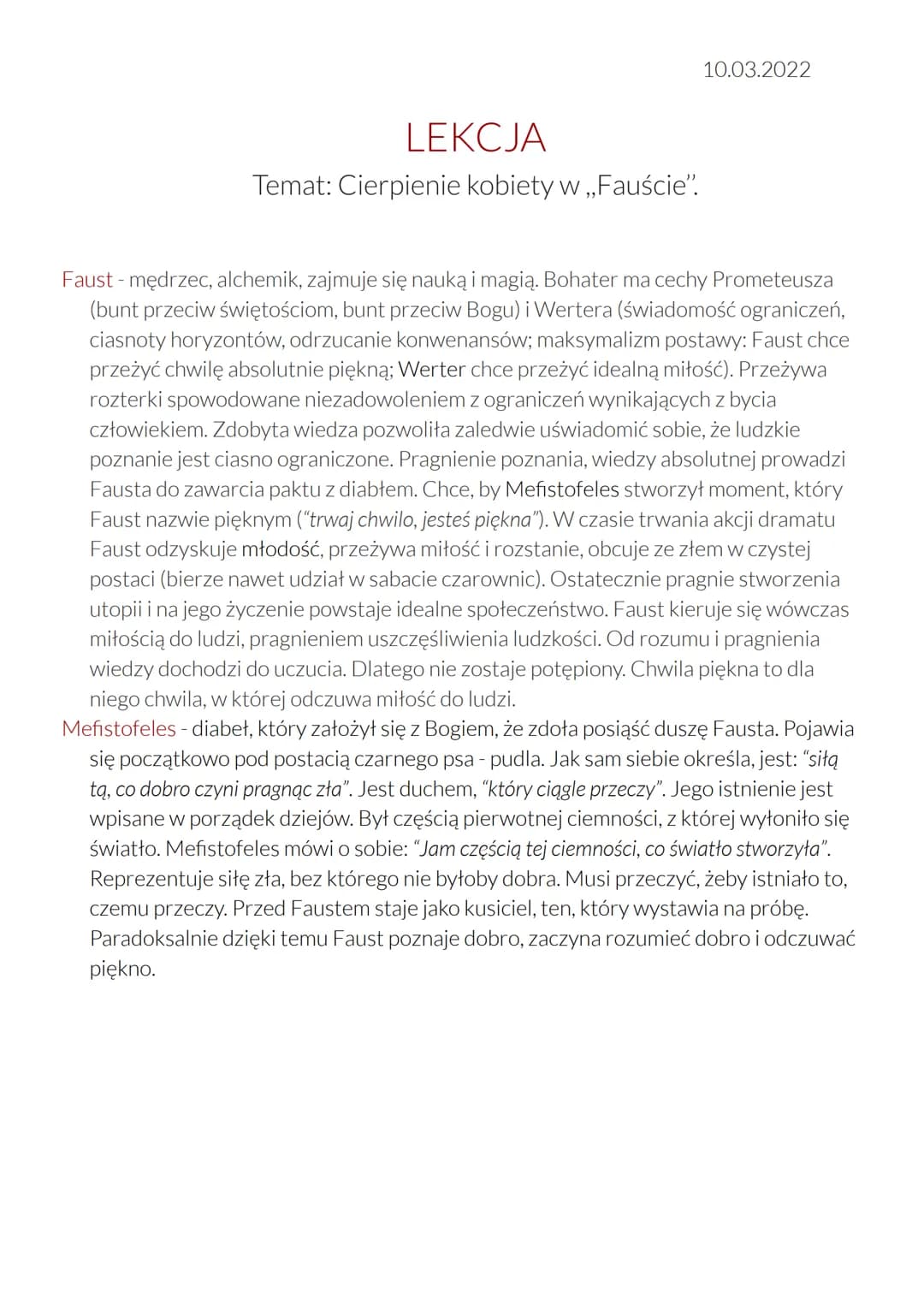 LEKCJA
Temat: Cierpienie kobiety w „Fauście".
10.03.2022
Faust - mędrzec, alchemik, zajmuje się nauką i magią. Bohater ma cechy Prometeusza
