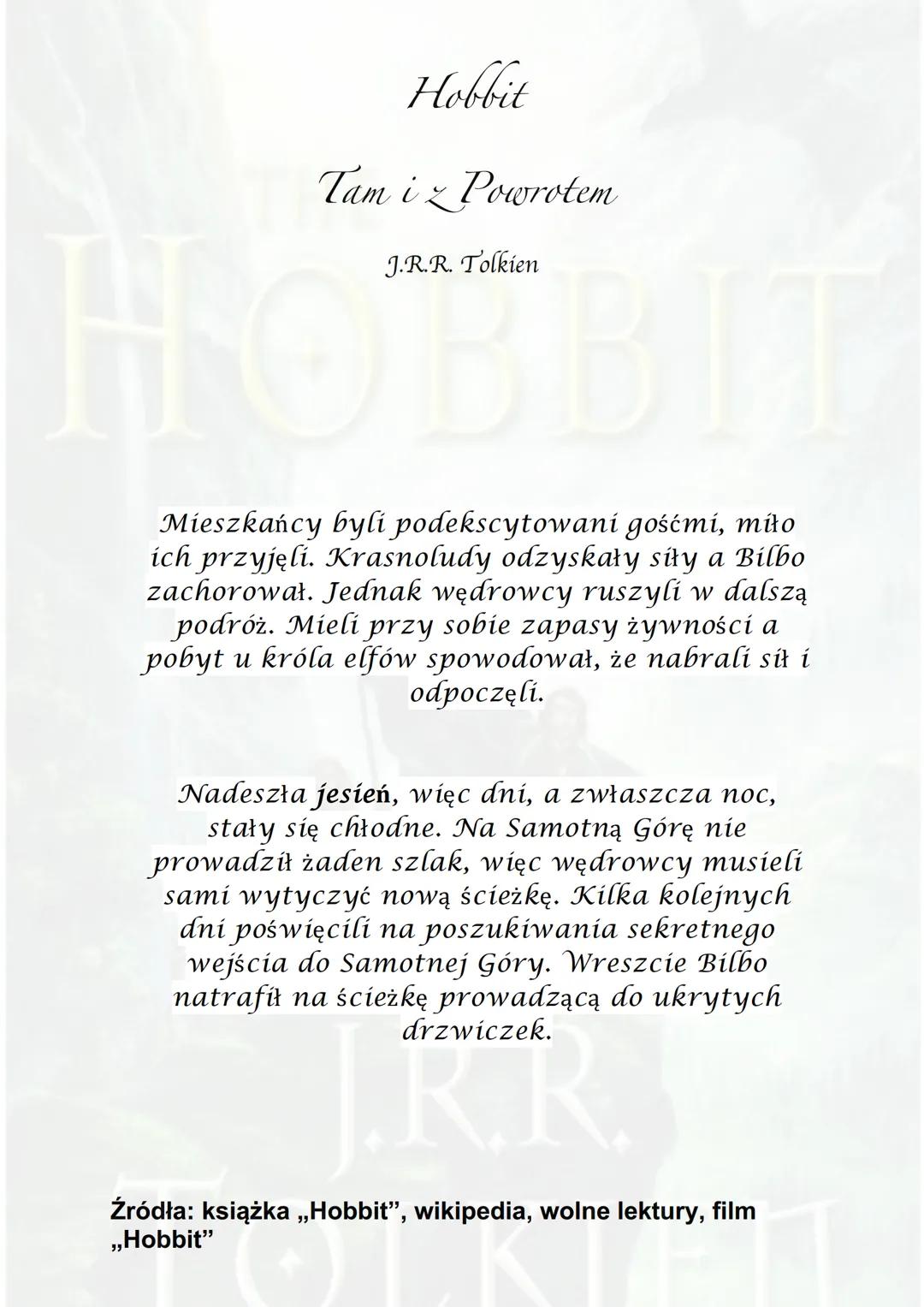 THE
НОВВIТ
J.R.R.
TOLKIEN ●
Hobbit
Tam iz Powrotem
J.R.R. Tolkien
Akcja powieści rozgrywa się w Trzeciej Epoce
Śródziemia.
Miejsce akcji nie