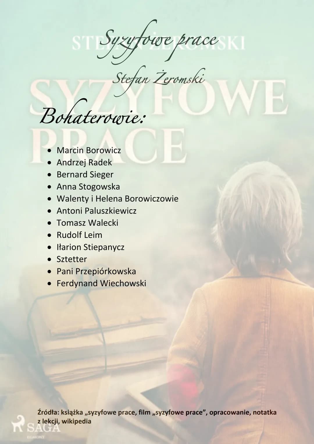 STI Syzyfowe prace SKI
Stefan Żeromski
SYJ FOWE
Bohaterowie:
Marcin Borowicz
P.
Andrzej Radek
• Bernard Sieger
• Anna Stogowska
• Walenty i 