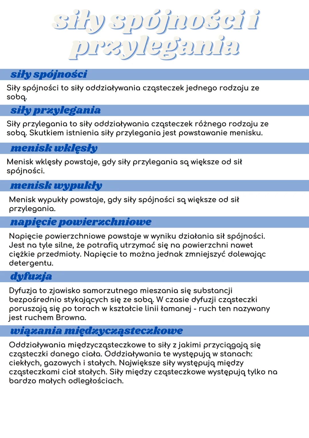 siły spójnościi
przylegania
siły spójności
Siły spójności to siły oddziaływania cząsteczek jednego rodzaju ze
sobą.
siły przylegania
Siły pr