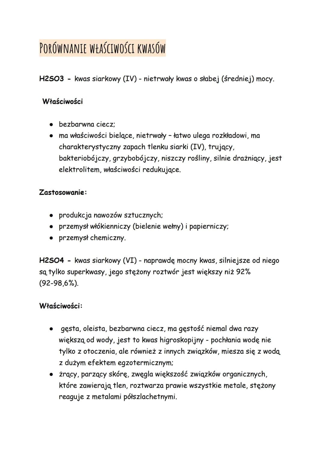 PORÓWNANIE WŁAŚCIWOŚCI KWASÓW
H2SO3 kwas siarkowy (IV) - nietrwały kwas o słabej (średniej) mocy.
Właściwości
• bezbarwna ciecz;
ma właściwo