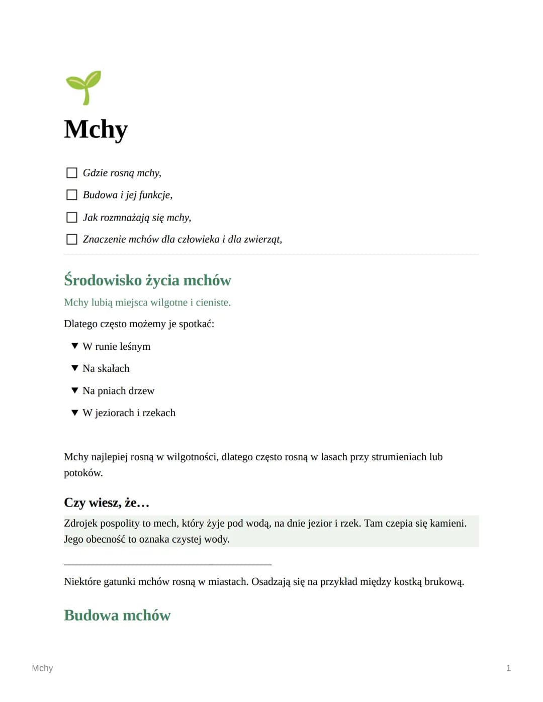 Mchy
Mchy
Gdzie rosną mchy,
Budowa i jej funkcje,
Jak rozmnażają się mchy,
Znaczenie mchów dla człowieka i dla zwierząt,
Środowisko życia mc