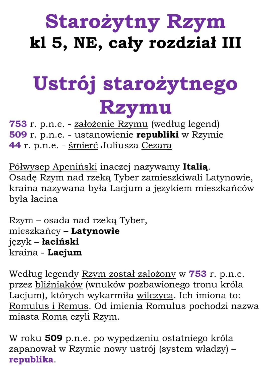 Starożytny Rzym
kl 5, NE, cały rozdział III
Ustrój starożytnego
Rzymu
753 r. p.n.e. - założenie Rzymu (według legend)
509 r. p.n.e. - ustano