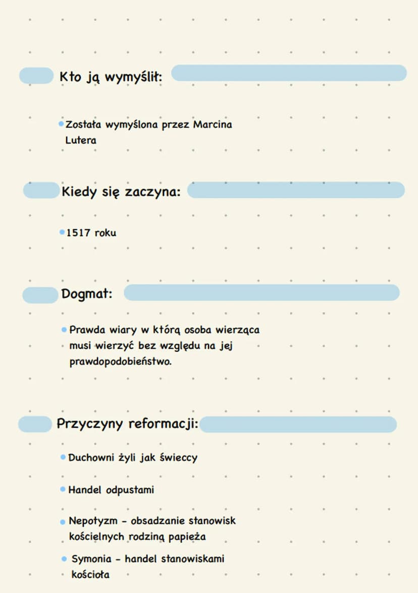 Reformacja
podsumowani Kto ją wymyślił:
Została wymyślona przez Marcina
Lutera
Kiedy się zaczyna:
1517 roku
Dogmat:
Prawda wiary w którą oso