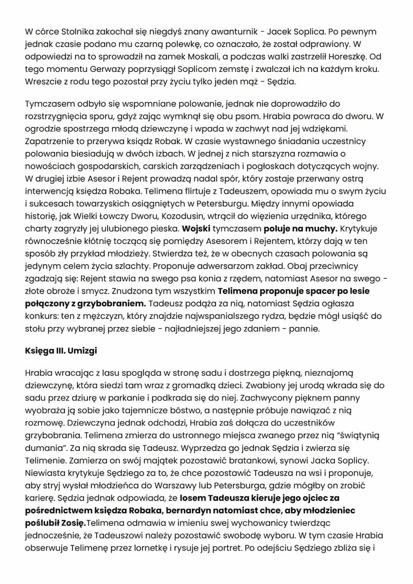 Księga I: Gospodarstwo
1. Inwokacja.
2. Powrót Tadeusza ze szkół do Soplicowa.
3. Pierwsze spotkanie z tajemniczą mieszkanką pokoju Tadeusza