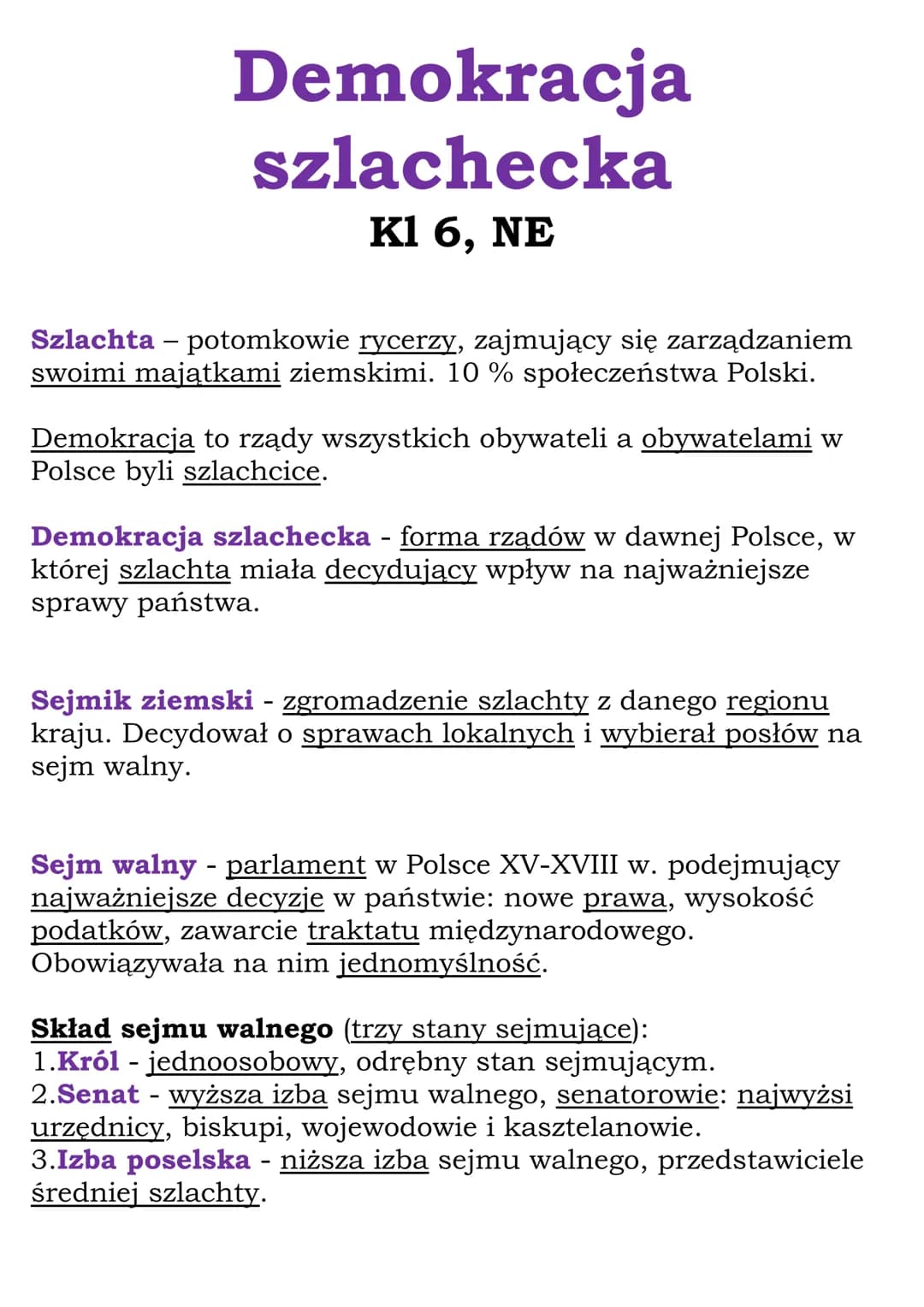 Demokracja
szlachecka
Kl 6, NE
Szlachta - potomkowie rycerzy, zajmujący się zarządzaniem
swoimi majątkami ziemskimi. 10 % społeczeństwa Pols