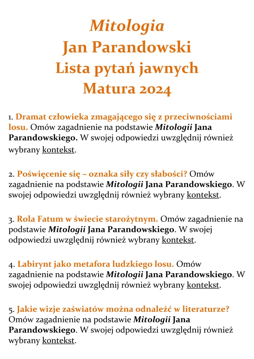 Mitologia
Jan Parandowski
Lista pytań jawnych
Matura 2024
1. Dramat człowieka zmagającego się z przeciwnościami
losu. Omów zagadnienie na po