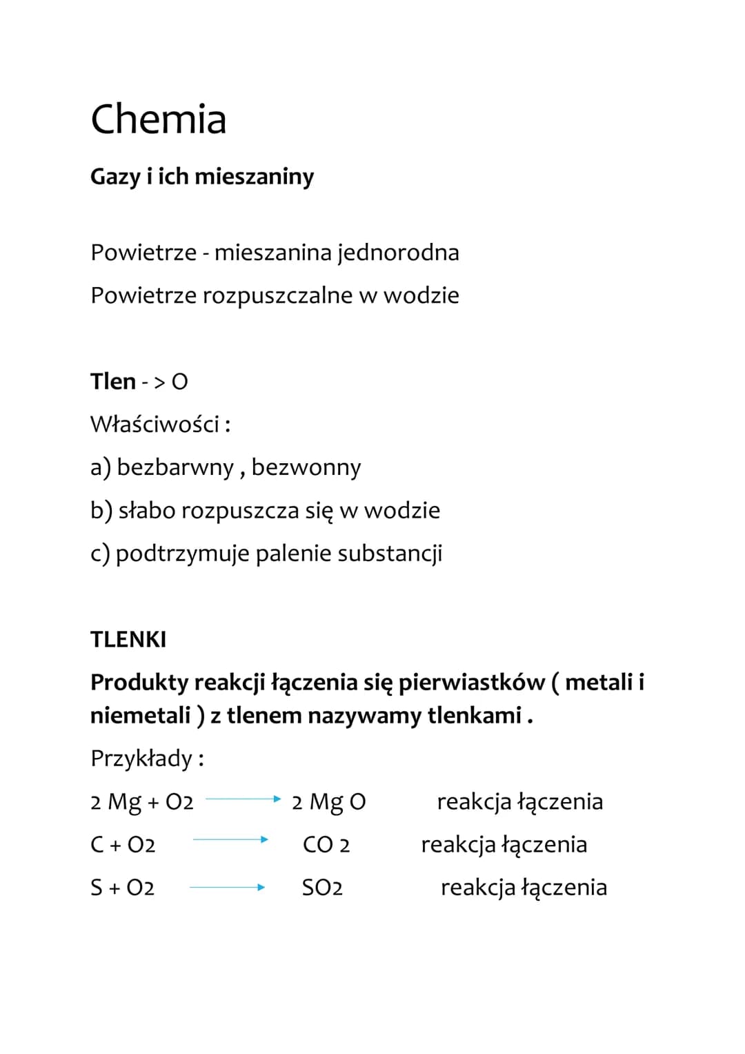 Chemia
Gazy i ich mieszaniny
Powietrze - mieszanina jednorodna
Powietrze rozpuszczalne w wodzie
Tlen-> O
Właściwości:
a) bezbarwny, bezwonny
