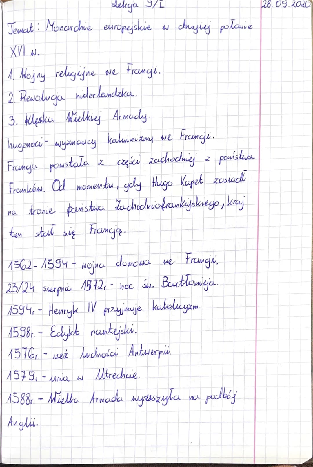 Lekcja 9/I
Temat: Monarchie europejskie
XVI w.
1. Wojny religijne we Francji.
2. Rewolucja niderlandzka.
3. Klęska Wielkiej Armady.
W
drugie
