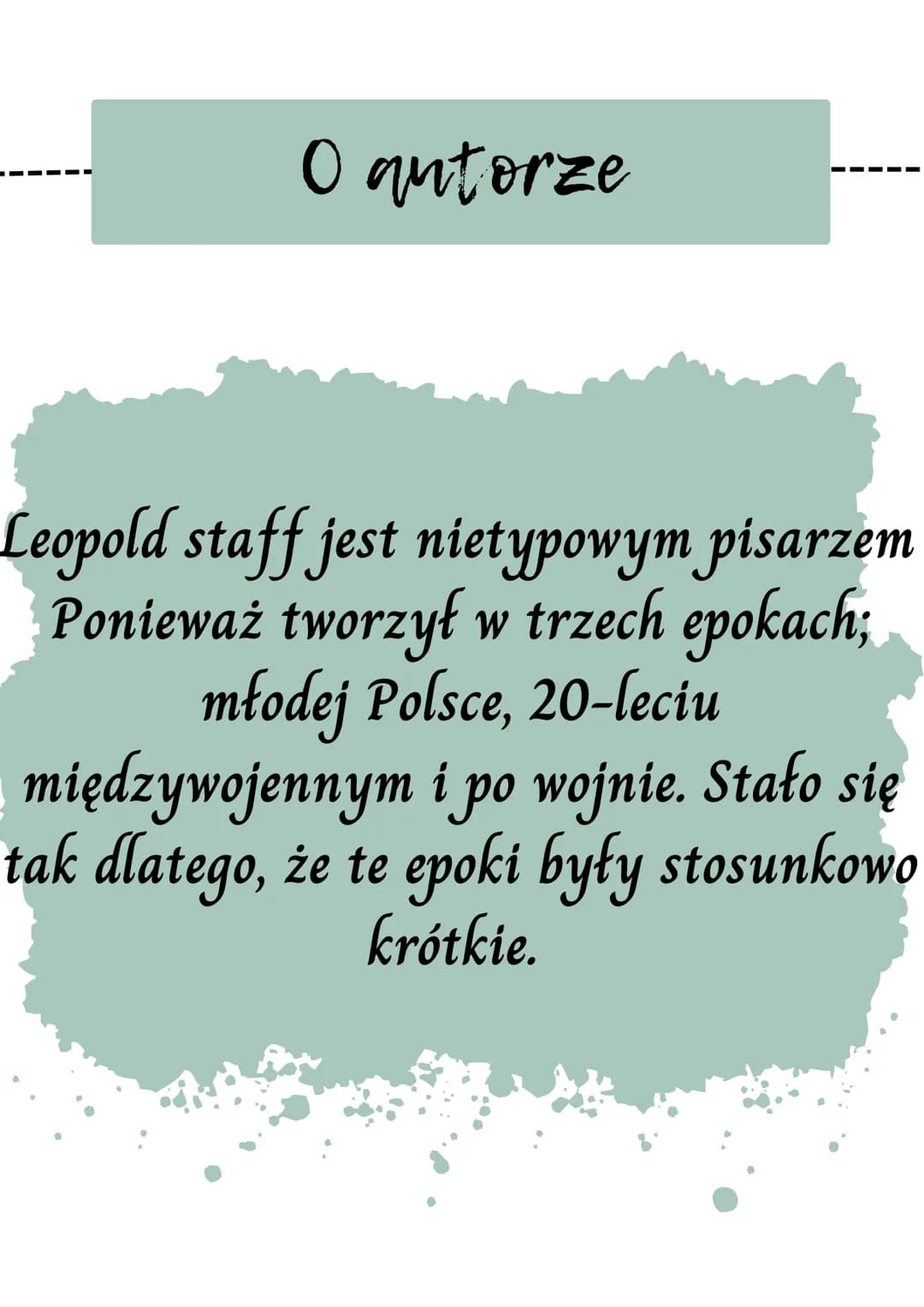 
<p>Leopold Staff był nietypowym pisarzem, który tworzył w trzech różnych epokach: młodej Polsce, 20-leciu międzywojennym i po wojnie. Te ep