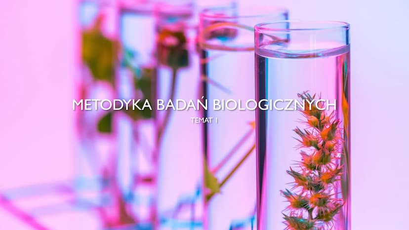 BADANIA
PRZYRODNICZE METODYKA BADAN BIOLOGICZNYCH
TEMAT I Doświadczenie
- metoda
badawcza,
podczas której
Obserwacja
- brak wpływu
badacza n