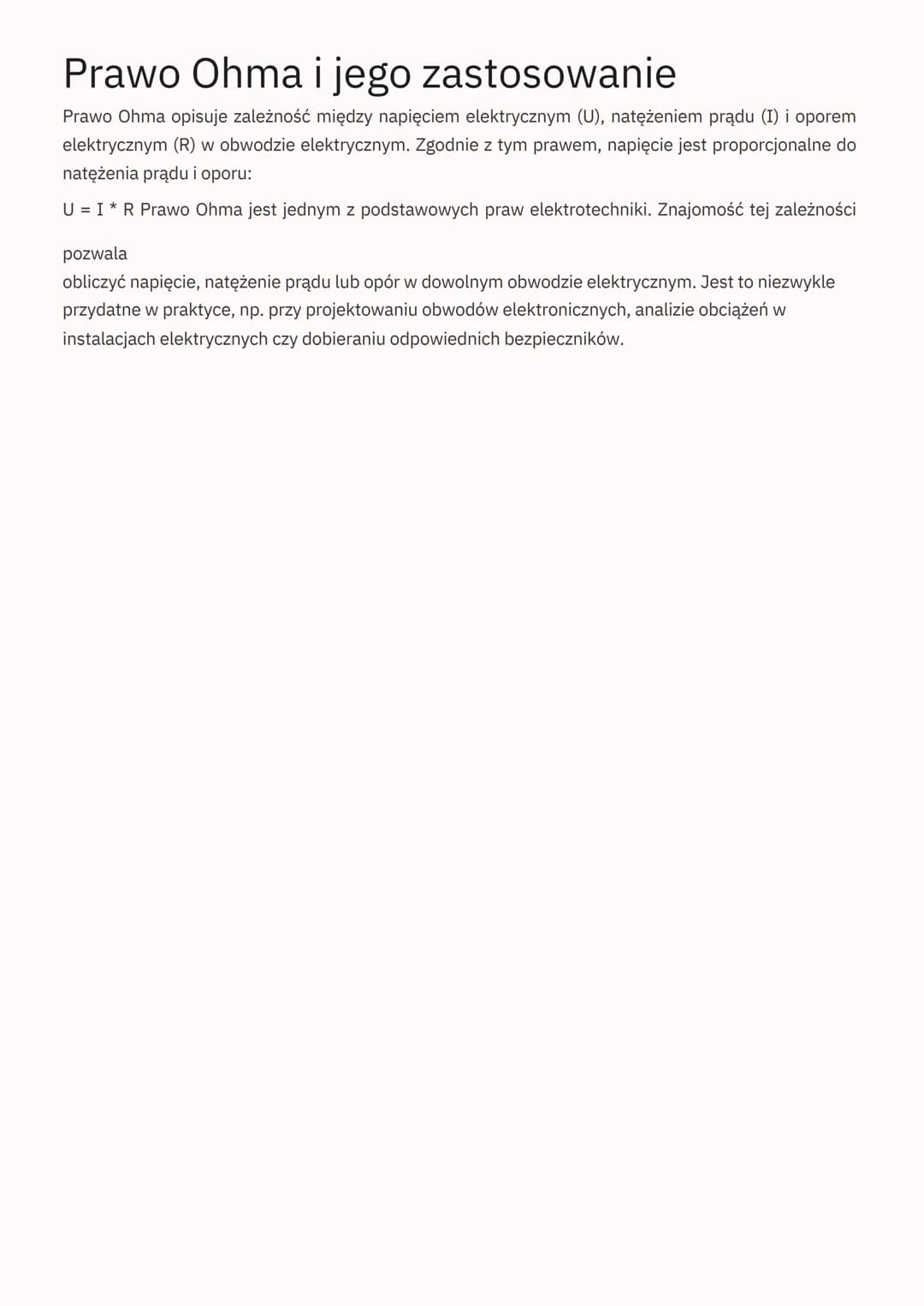 Prawo Ohma i jego zastosowanie
Prawo Ohma opisuje zależność między napięciem elektrycznym (U), natężeniem prądu (I) i oporem
elektrycznym (R