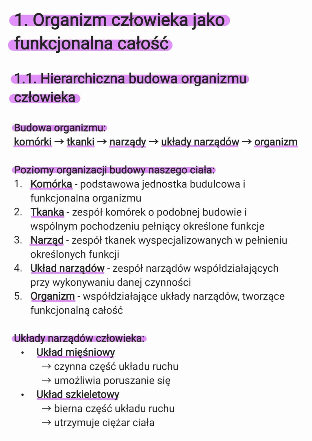 1. Organizm człowieka jako
funkcjonalna całość
1.1. Hierarchiczna budowa organizmu
człowieka
Budowa organizmu:
komórki → tkanki → narządy → 