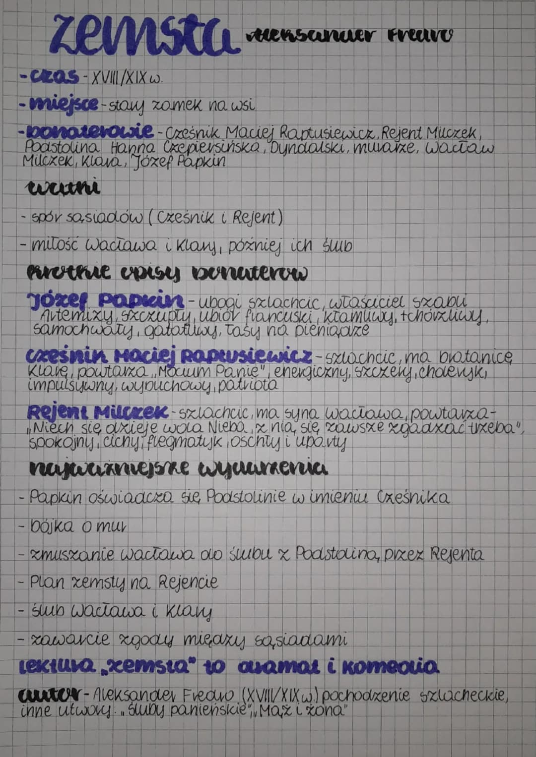 zemsta Aleksander Freare
-czas-XVIII/XIX w.
·miejsce-stary zamek na wsi
-ponaterowie - Cześnik Maciej Raptusiewicz, Rejent Muczek,
Podstolin