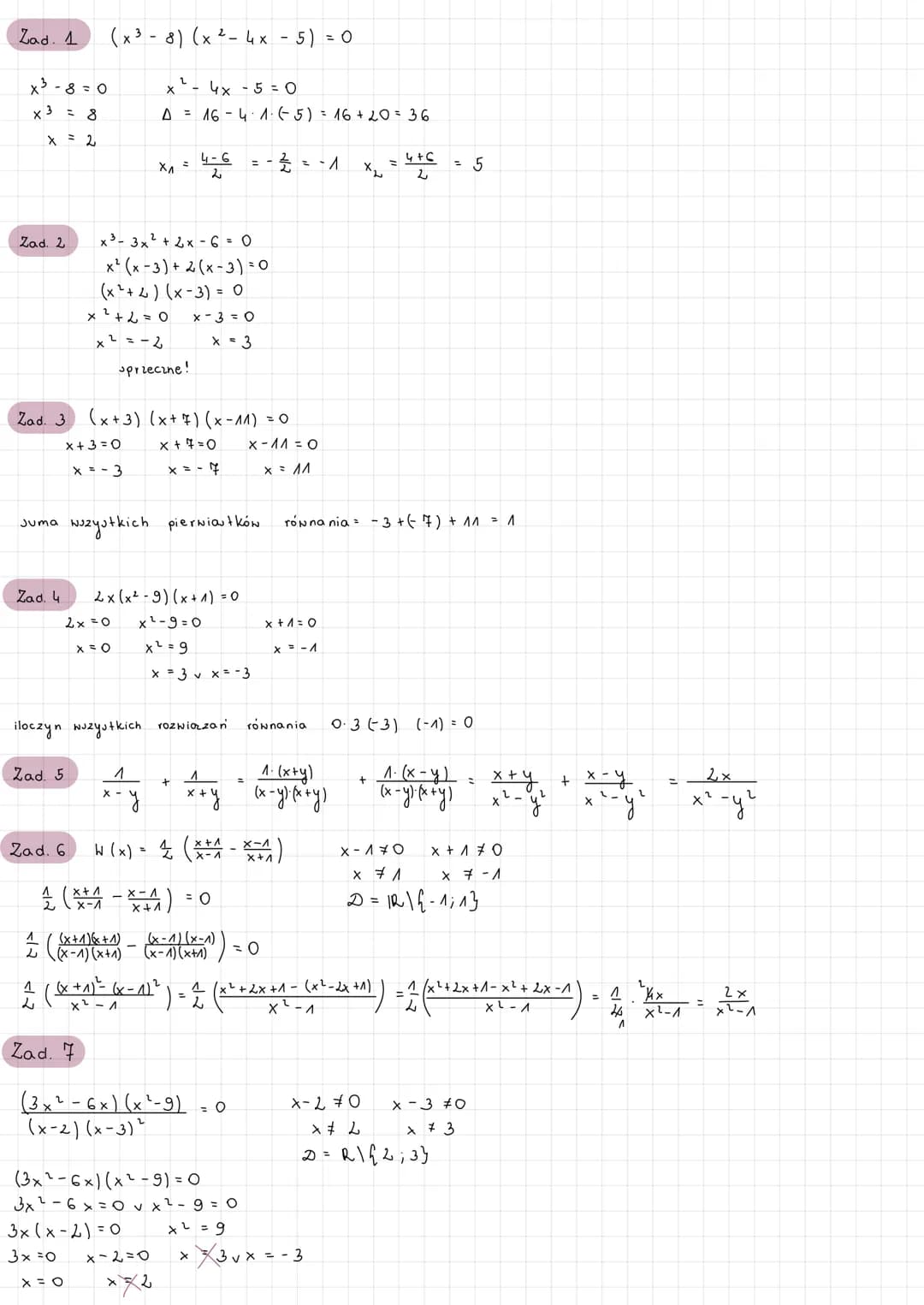 Zad. 1
x ³-8=0
x 3 = 8
x = 2
Zad. 2
Zad. 3.
Juma
Zad. 4
Zad. 5.
(x³ - 8) (x² - 4x - 5) = 0
<² - 4x - 5 = 0
A = 16-41 · (5) = 16+ 20 = 36
Zad