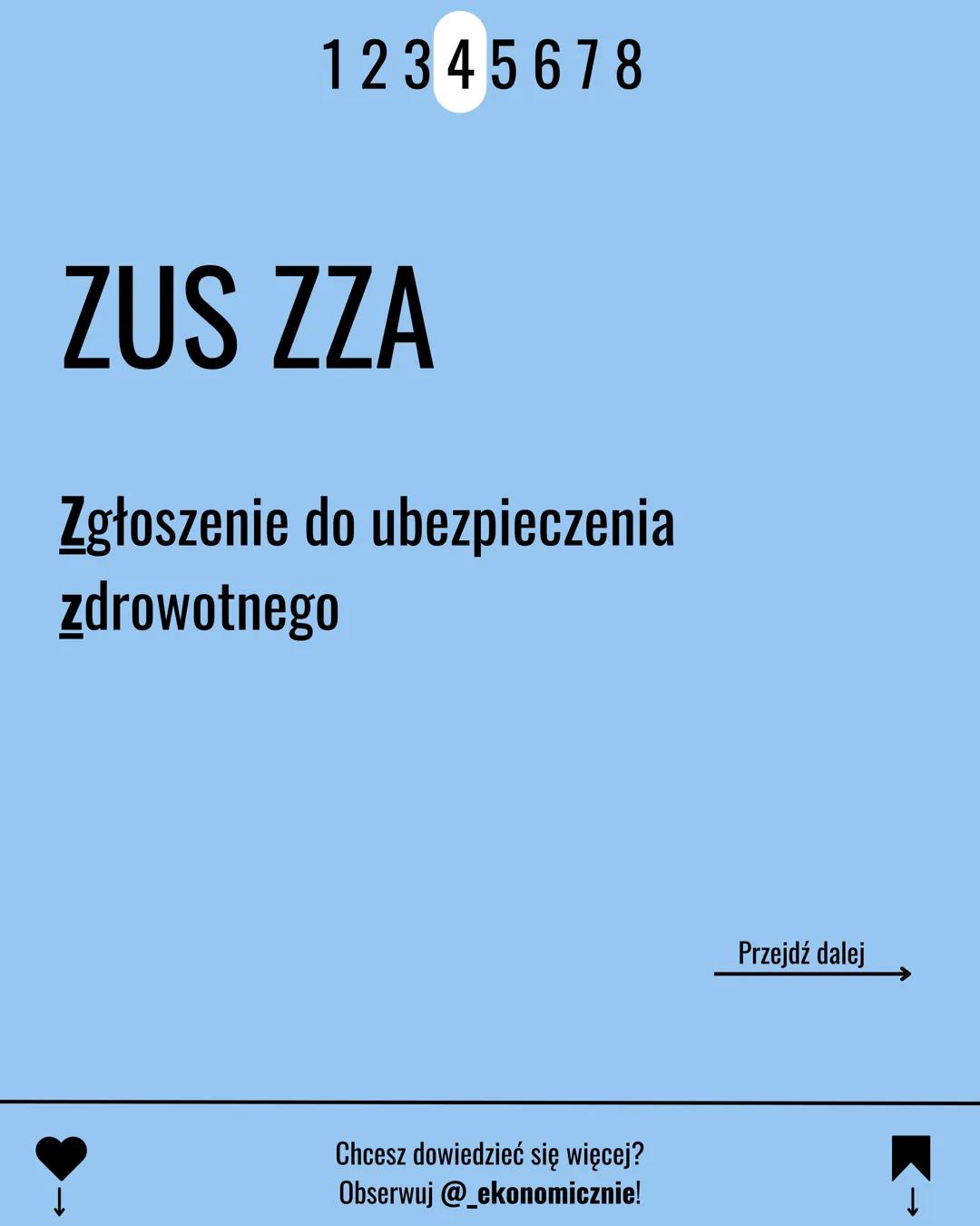 12345678
EKA.05
DEKLARACJE
ZGŁOSZENIOWE ZUS
Chcesz dowiedzieć się więcej?
Obserwuj @_ekonomicznie!
K→ 12345678
ZUS ZUA
Zgłoszenie do ubezpie