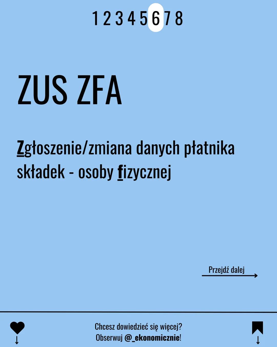 12345678
EKA.05
DEKLARACJE
ZGŁOSZENIOWE ZUS
Chcesz dowiedzieć się więcej?
Obserwuj @_ekonomicznie!
K→ 12345678
ZUS ZUA
Zgłoszenie do ubezpie