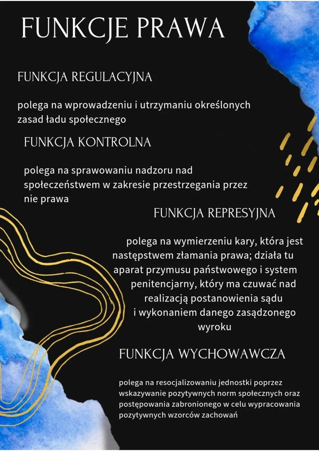 FUNKCJE PRAWA
FUNKCJA REGULACYJNA
polega na wprowadzeniu i utrzymaniu określonych
zasad tadu społecznego
FUNKCJA KONTROLNA
polega na sprawow