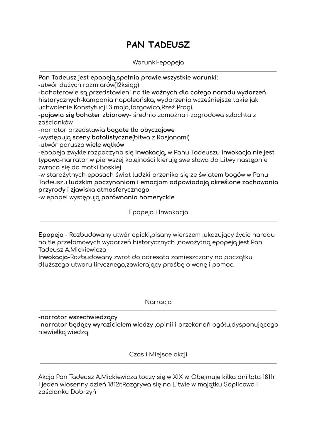 PAN TADEUSZ
Warunki-epopeja
Pan Tadeusz jest epopeją,spełnia prawie wszystkie warunki:
-utwór dużych rozmiarów(12ksiąg)
-bohaterowie są prze