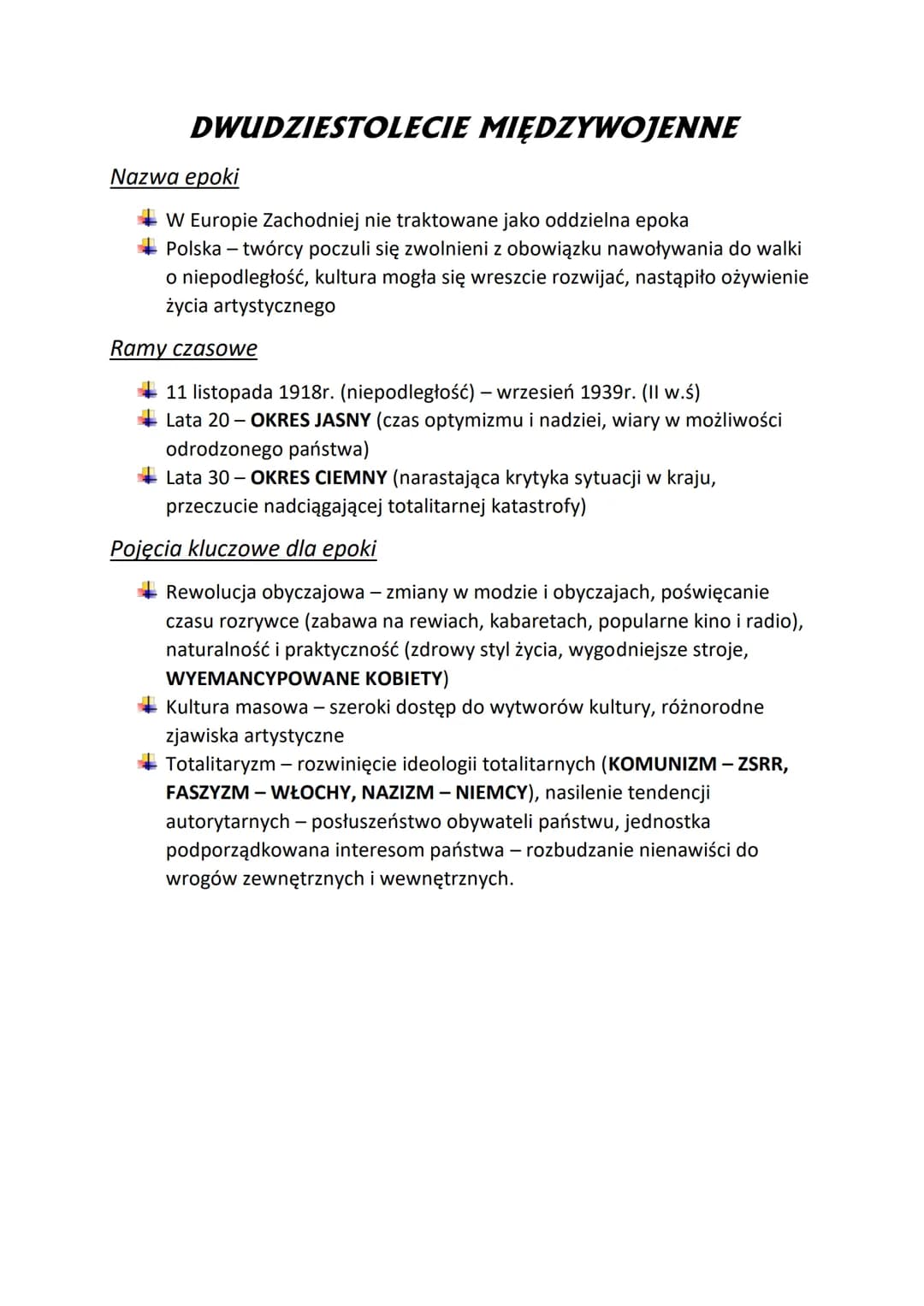 DWUDZIESTOLECIE MIĘDZYWOJENNE
Nazwa epoki
W Europie Zachodniej nie traktowane jako oddzielna epoka
Polska - twórcy poczuli się zwolnieni z o