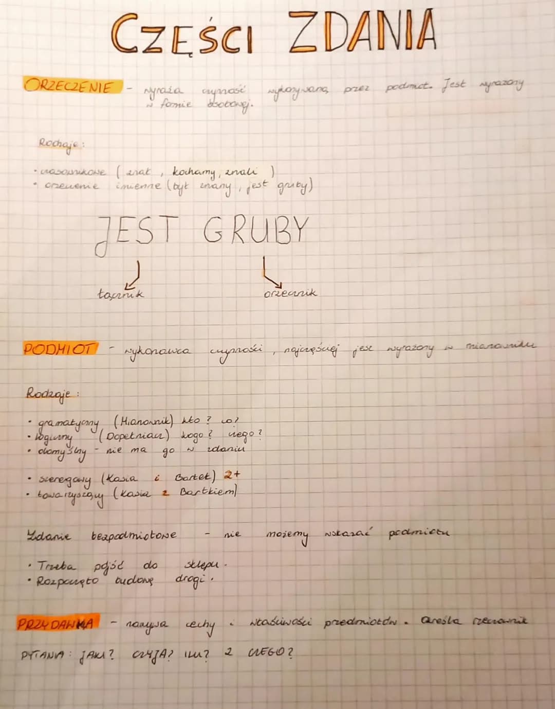 ORZECZENIE
Rochaje:
-crasownikowe (arak, kochamy, znali )
inienne (byt iany, jest gruby)
• orzenemie
GRUBY
ļ
orzecznik
PODMIOT
Rodzaje
CZĘŚC