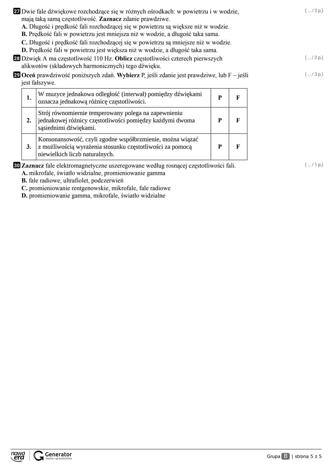 Grupa A Klasa
Imię i nazwisko
1 Sprężyna o długości 25 cm rozciągana siłą 3 N zwiększa swoją długość do 31 cm.
Zaznacz poprawne dokończenie 