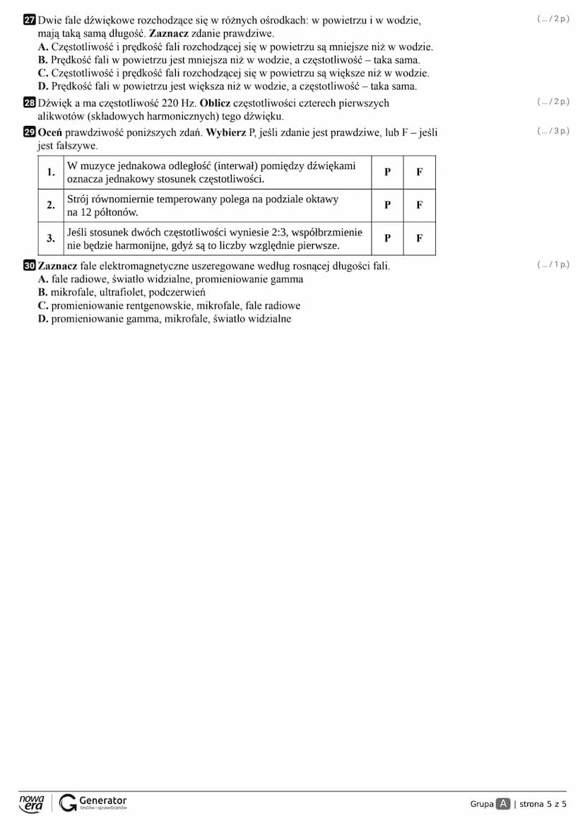 Grupa A Klasa
Imię i nazwisko
1 Sprężyna o długości 25 cm rozciągana siłą 3 N zwiększa swoją długość do 31 cm.
Zaznacz poprawne dokończenie 