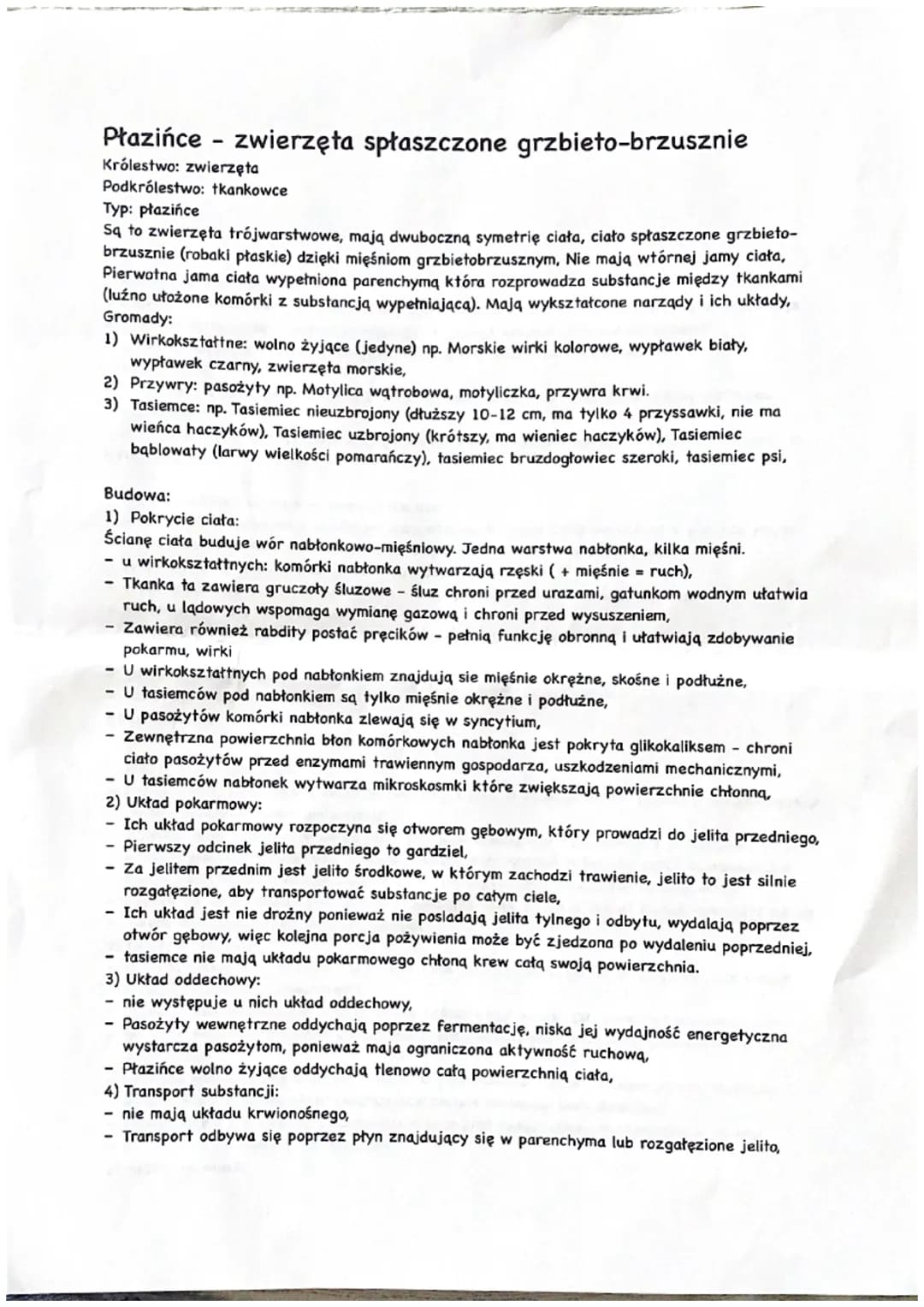 Płazińce - zwierzęta spłaszczone grzbieto-brzusznie
Królestwo: zwierzęta
Podkrólestwo: tkankowce
Typ: płazińce
Są to zwierzęta trójwarstwowe
