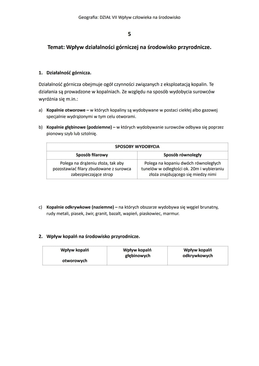 Geografia: DZIAŁ VII Wpływ człowieka na środowisko
Temat: Wpływ działalności górniczej na środowisko przyrodnicze.
1. Działalność górnicza.
