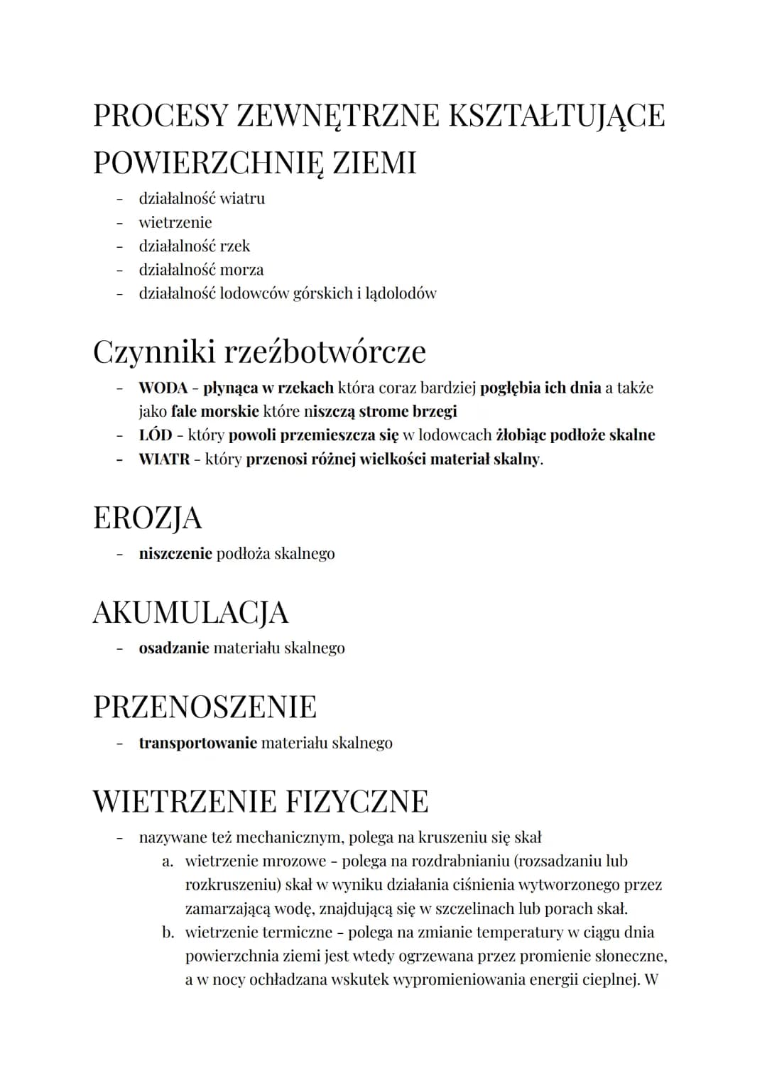 PROCESY ZEWNĘTRZNE KSZTAŁTUJĄCE
POWIERZCHNIĘ ZIEMI
działalność wiatru
wietrzenie
działalność rzek
działalność morza
działalność lodowców gór