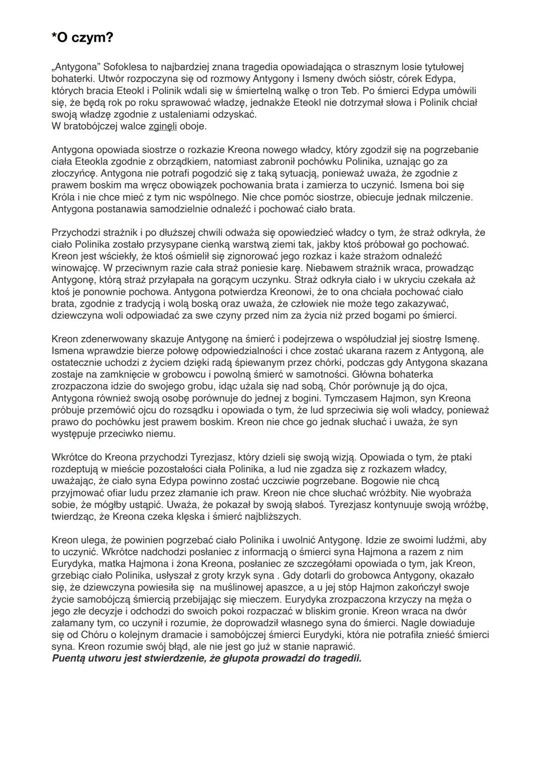 # „Antygona" - Sofokles

• Dramat, Starożytność.

*Bohaterowie:

- Antygona - siostra Ismeny, Eteokla i Polinika, córka Edypa który poślubił
