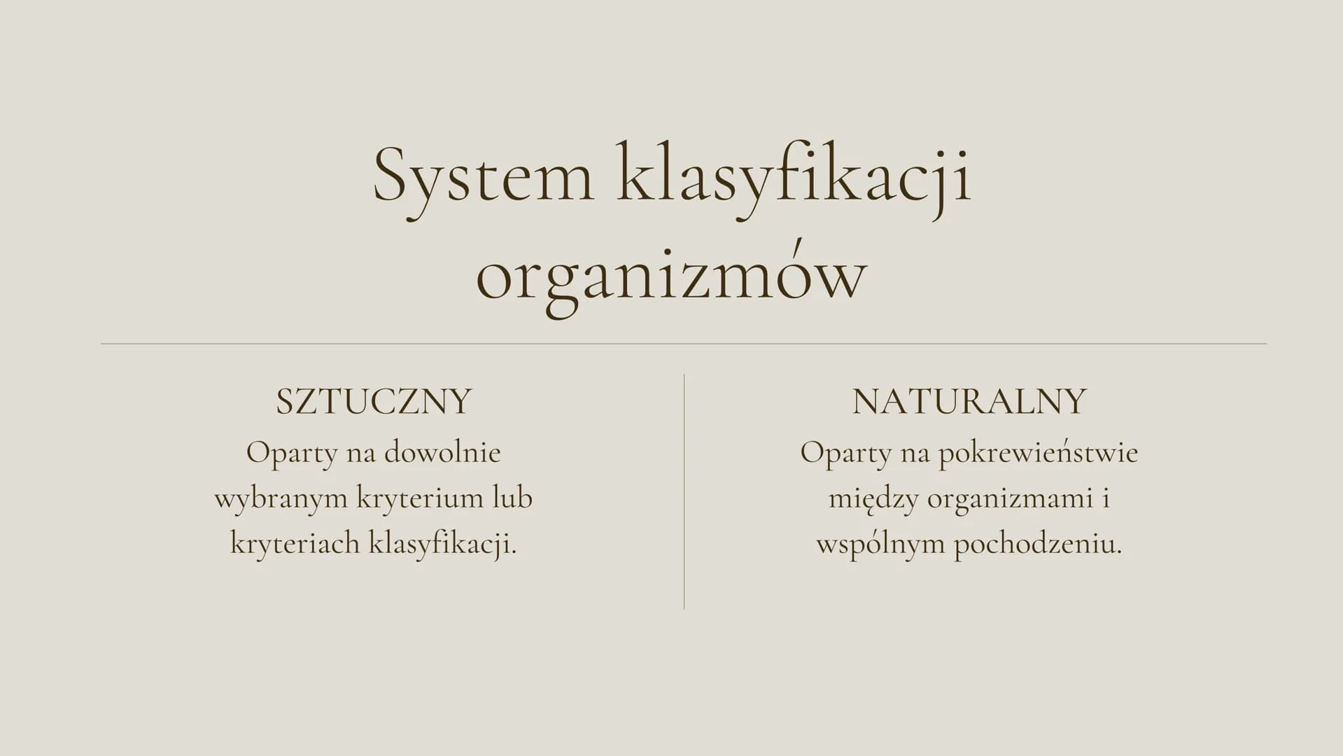 System
klasyfikacji
biologicznej
Klasa 5 Czym jest systematyka?
Systematyka to najstarsza dziedzina nauk biologicznych, zajmująca się
klasyf