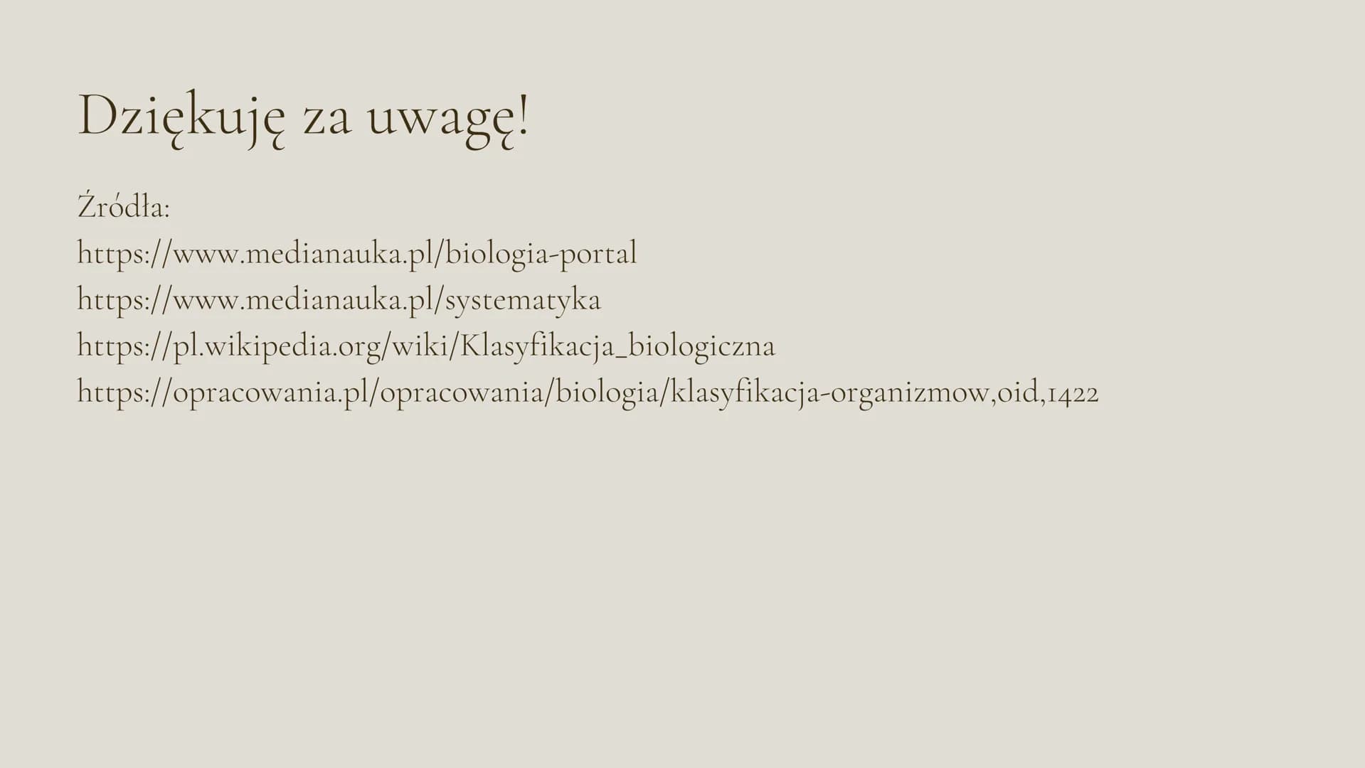 System
klasyfikacji
biologicznej
Klasa 5 Czym jest systematyka?
Systematyka to najstarsza dziedzina nauk biologicznych, zajmująca się
klasyf