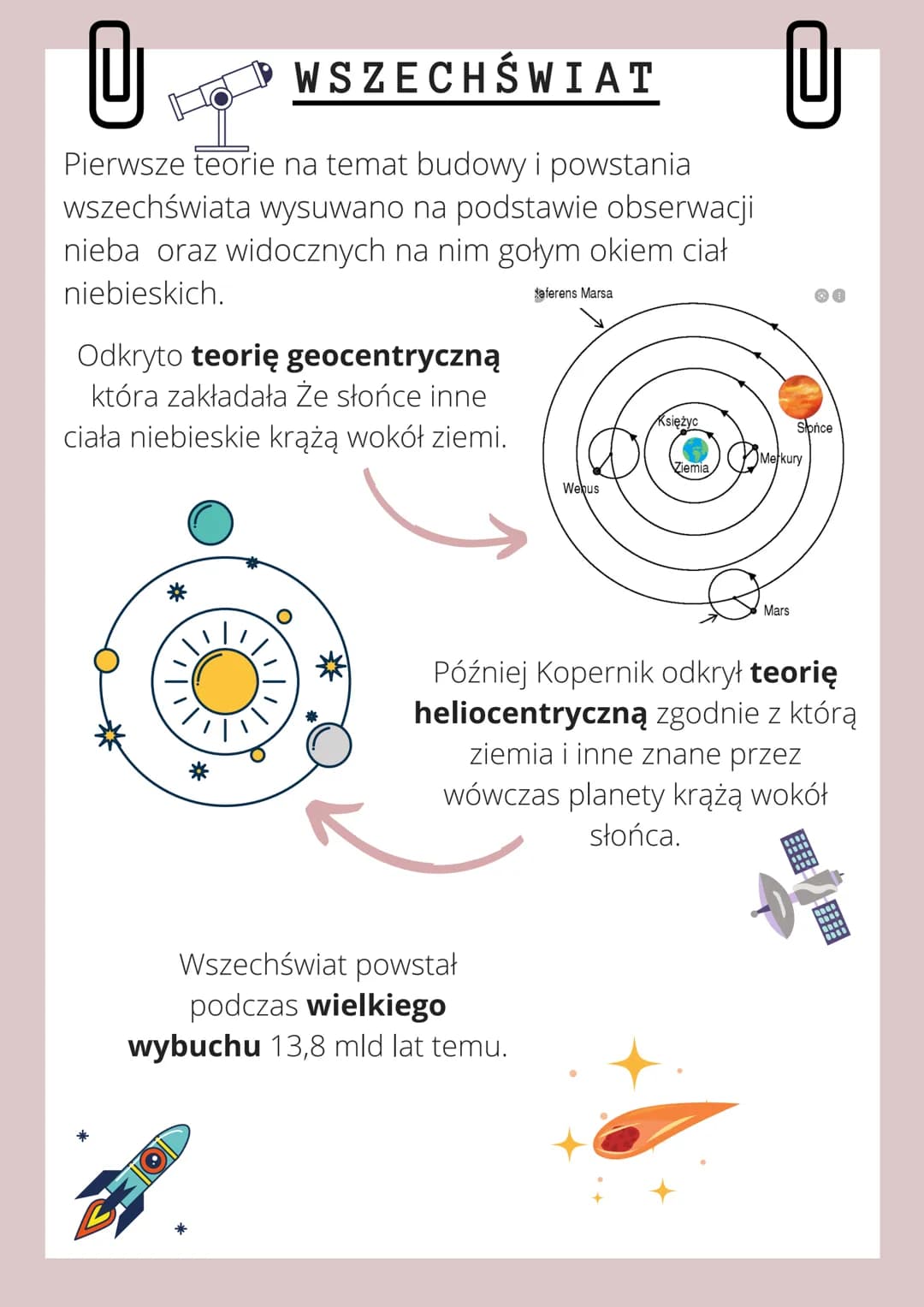 U
WSZECHŚWIAT
Pierwsze teorie na temat budowy i powstania
wszechświata wysuwano na podstawie obserwacji
nieba oraz widocznych na nim gołym o