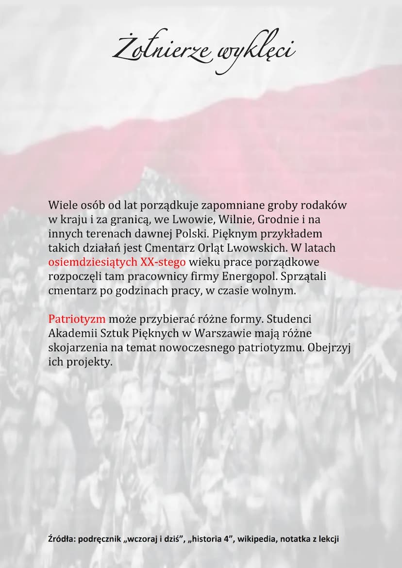 Żołnierze wyklęci
Żołnierze wyklęci byli patriotami, spędzili najlepsze lata
życia w polskich więzieniach, torturowani i poniżani.
Żołnierze