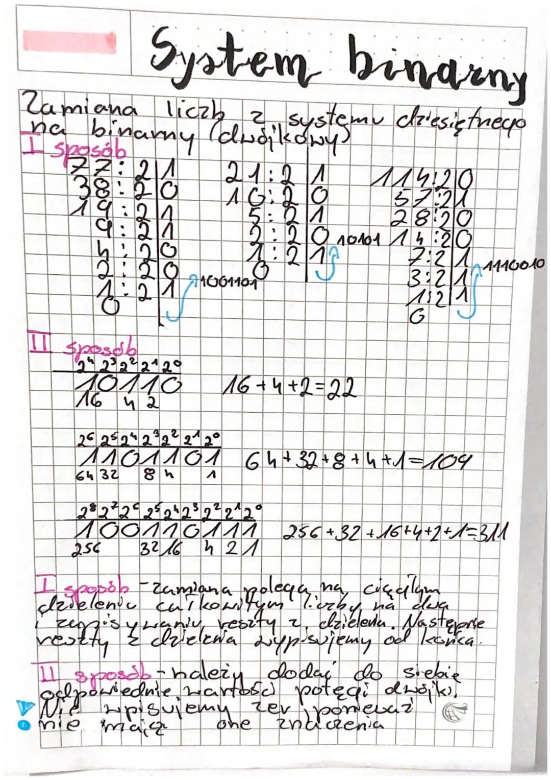 System binarny
Zamiana liczb z systemu cziesiętneyp
na binamy dwojkowy
77:21
38:20
19:21
9:21
21:21
114.20
5721
AG:20
5:21
2820
2:20 10101 1