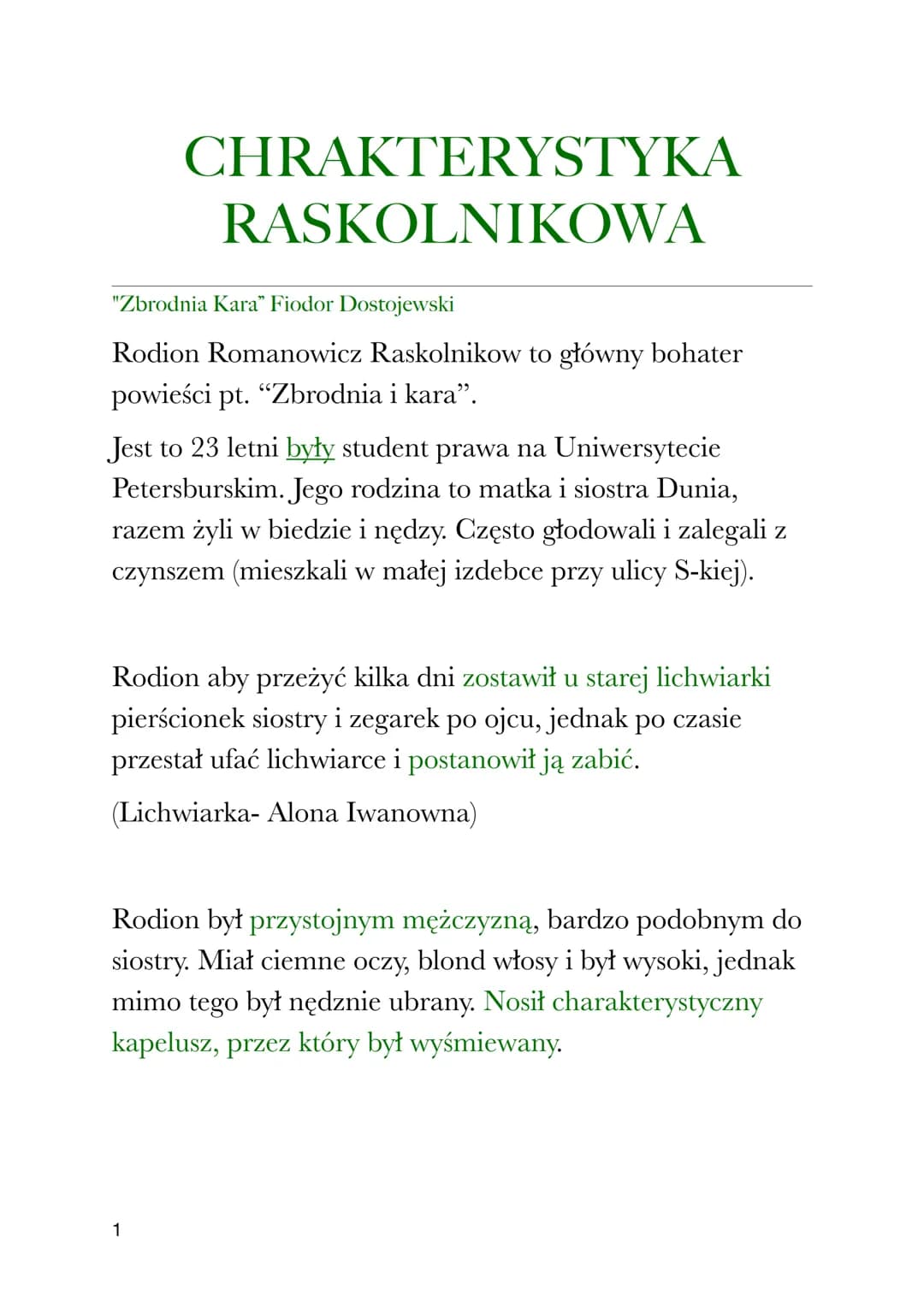 CHRAKTERYSTYKA
RASKOLNIKOWA
"Zbrodnia Kara" Fiodor Dostojewski
Rodion Romanowicz Raskolnikow to główny bohater
powieści pt. "Zbrodnia i kara