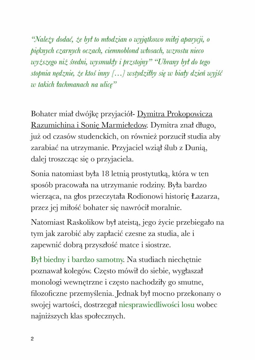 CHRAKTERYSTYKA
RASKOLNIKOWA
"Zbrodnia Kara" Fiodor Dostojewski
Rodion Romanowicz Raskolnikow to główny bohater
powieści pt. "Zbrodnia i kara