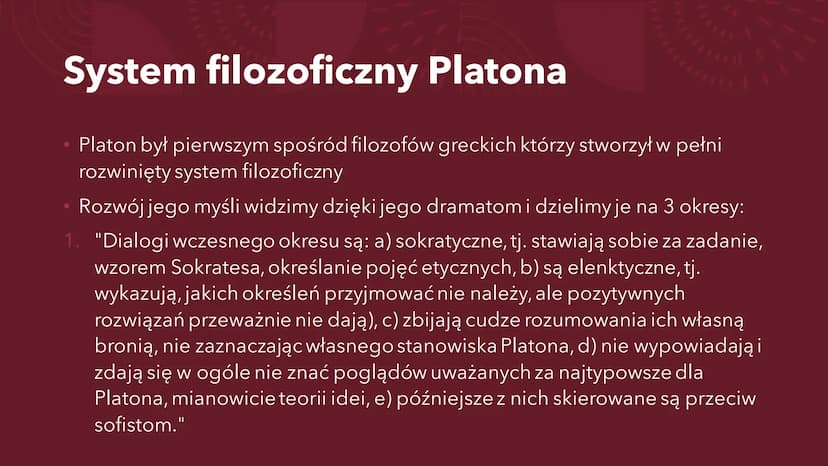 PLATON
Ogólne informacje Platon
• Tak właściwie Arystokles
427-347p.n.e.
Przydomek Platon dostał od swojego nauczyciela gimnastyki, za jego 