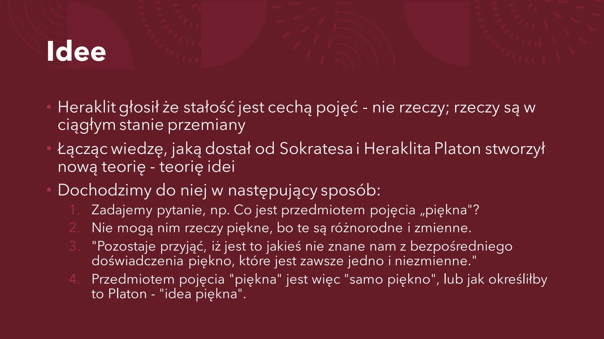 PLATON
Ogólne informacje Platon
• Tak właściwie Arystokles
427-347p.n.e.
Przydomek Platon dostał od swojego nauczyciela gimnastyki, za jego 