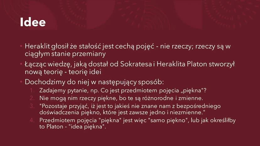 PLATON
Ogólne informacje Platon
• Tak właściwie Arystokles
427-347p.n.e.
Przydomek Platon dostał od swojego nauczyciela gimnastyki, za jego 