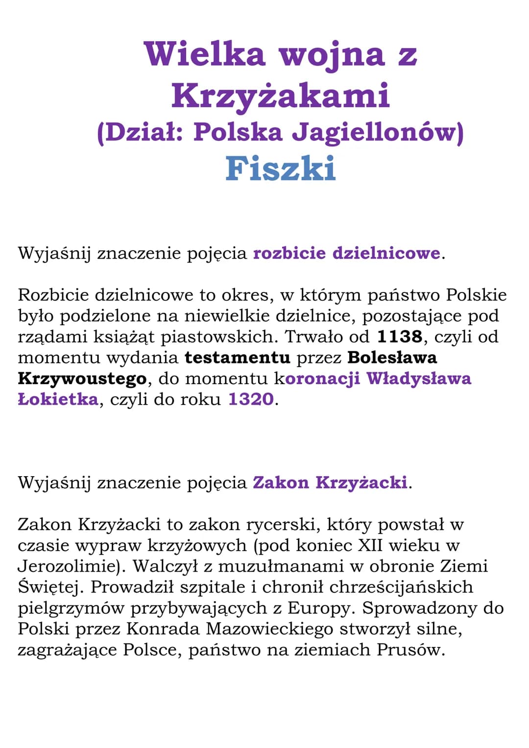 Wielka wojna z
Krzyżakami
(Dział: Polska Jagiellonów)
Fiszki
Wyjaśnij znaczenie pojęcia rozbicie dzielnicowe.
Rozbicie dzielnicowe to okres,