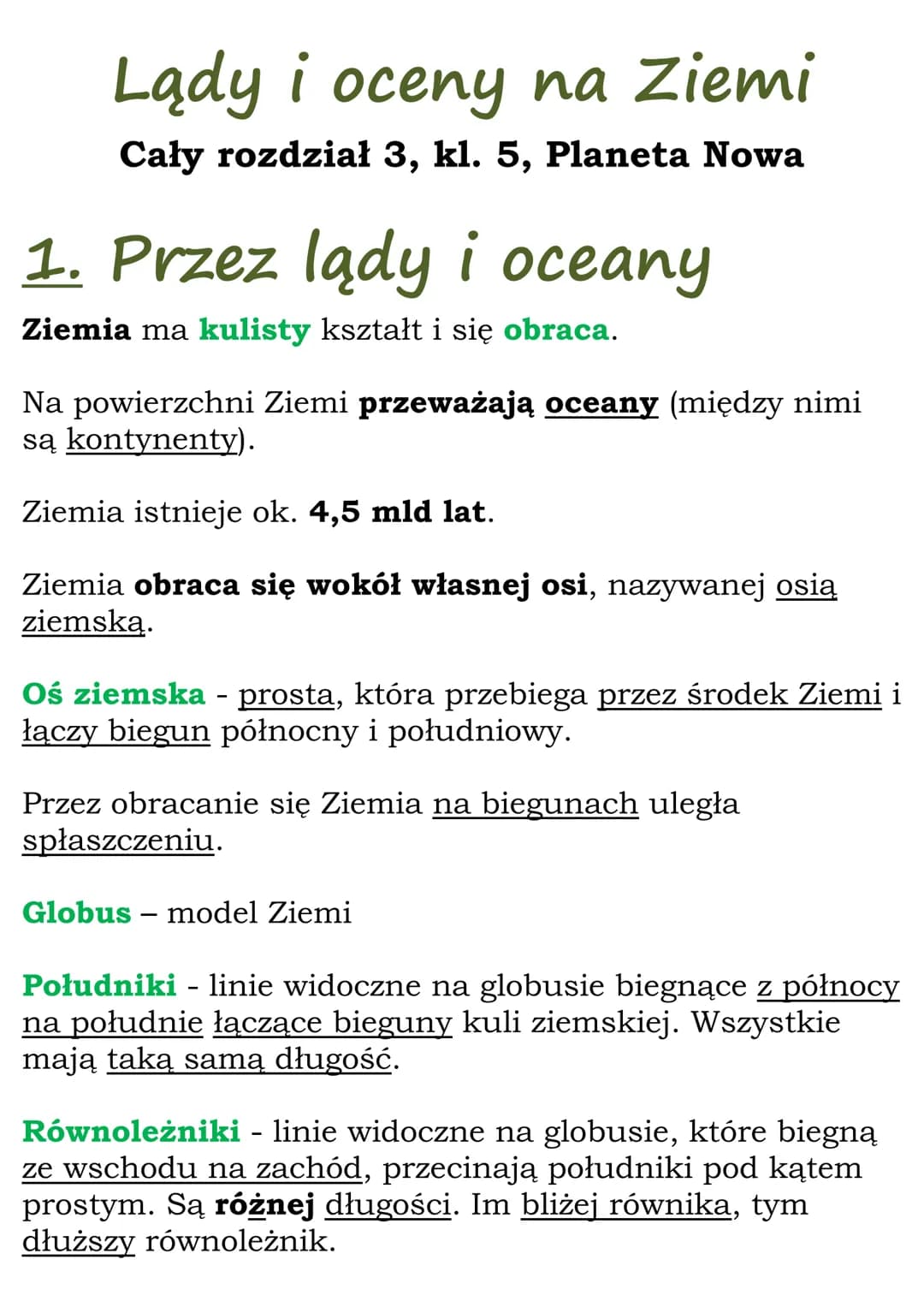 Lądy i oceny na Ziemi
Cały rozdział 3, kl. 5, Planeta Nowa
1. Przez lądy i oceany
Ziemia ma kulisty kształt i się obraca.
Na powierzchni Zie