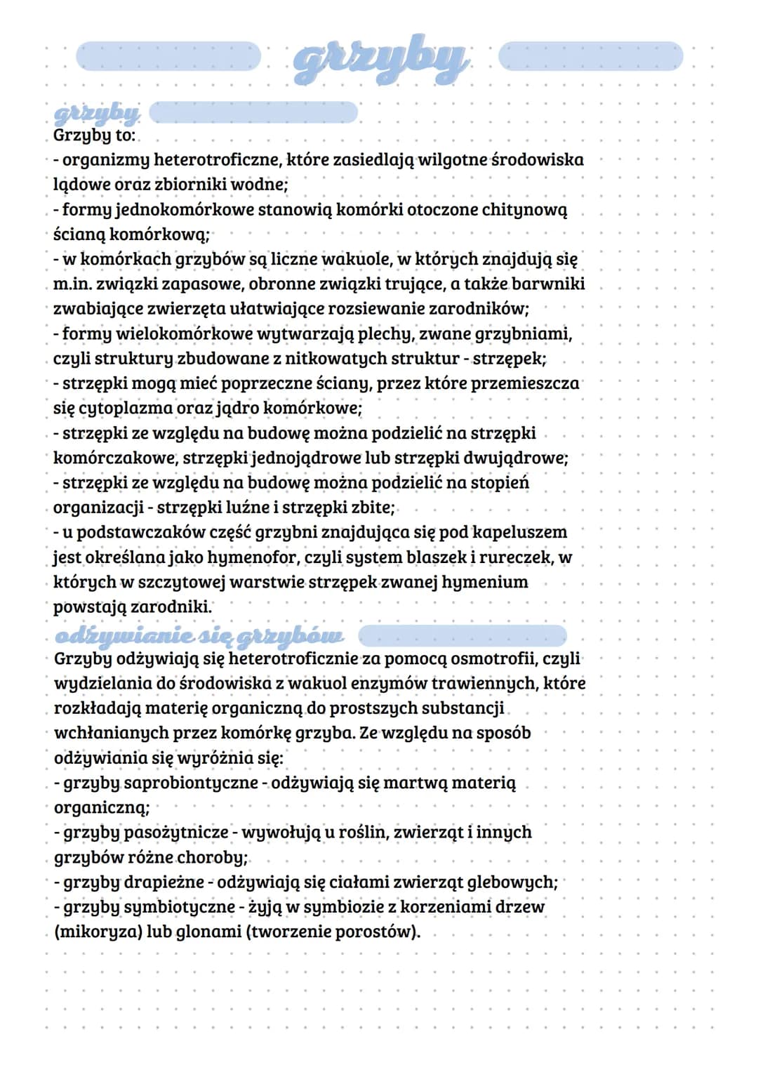 grzyby
grzyby
Grzyby to:
- organizmy heterotroficzne, które zasiedlają wilgotne środowiska
lądowe oraz zbiorniki wodne;
- formy jednokomórko