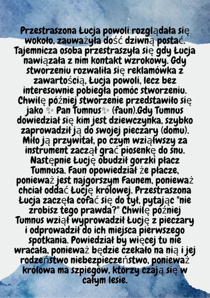 IxOpowieści z Narniix|-
POSTACIE:
x Łucja- najmłodsza z rodzeństwa,
pierwsza odkryła magiczną szafę i
do niej trafiła, poznała pana
Tumnusa 