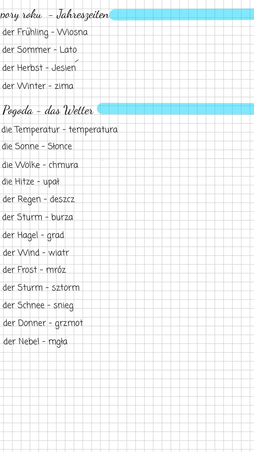 pory roku - Jahreszeiten
der Frühling - Wiosna
der Sommer - Lato
der Herbst - Jesien
der Winter - zima
Pogoda - das Wetter
die Temperatur - 