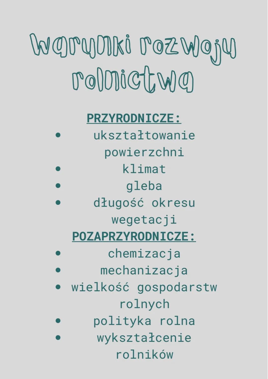 Warunki rozwoju
rolnictwa
PRZYRODNICZE:
ukształtowanie
powierzchni
klimat
gleba
długość okresu
wegetacji
POZAPRZYRODNICZE:
chemizacja
mechan