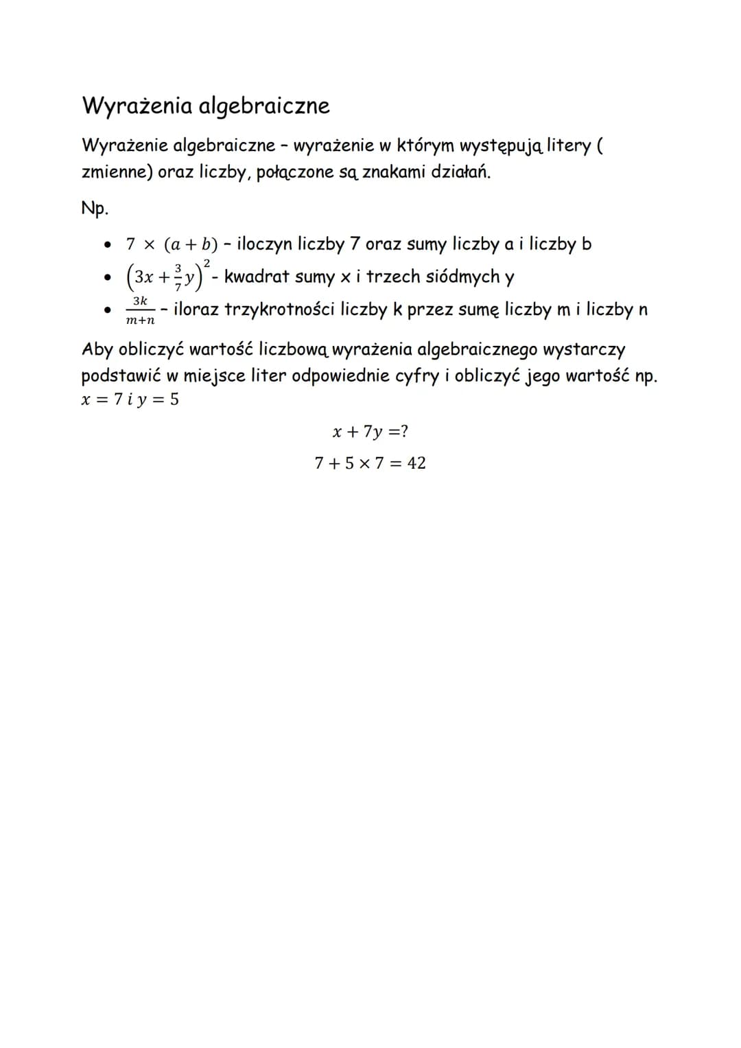 Wyrażenia algebraiczne
Wyrażenie algebraiczne - wyrażenie w którym występują litery (
zmienne) oraz liczby, połączone są znakami działań.
Np