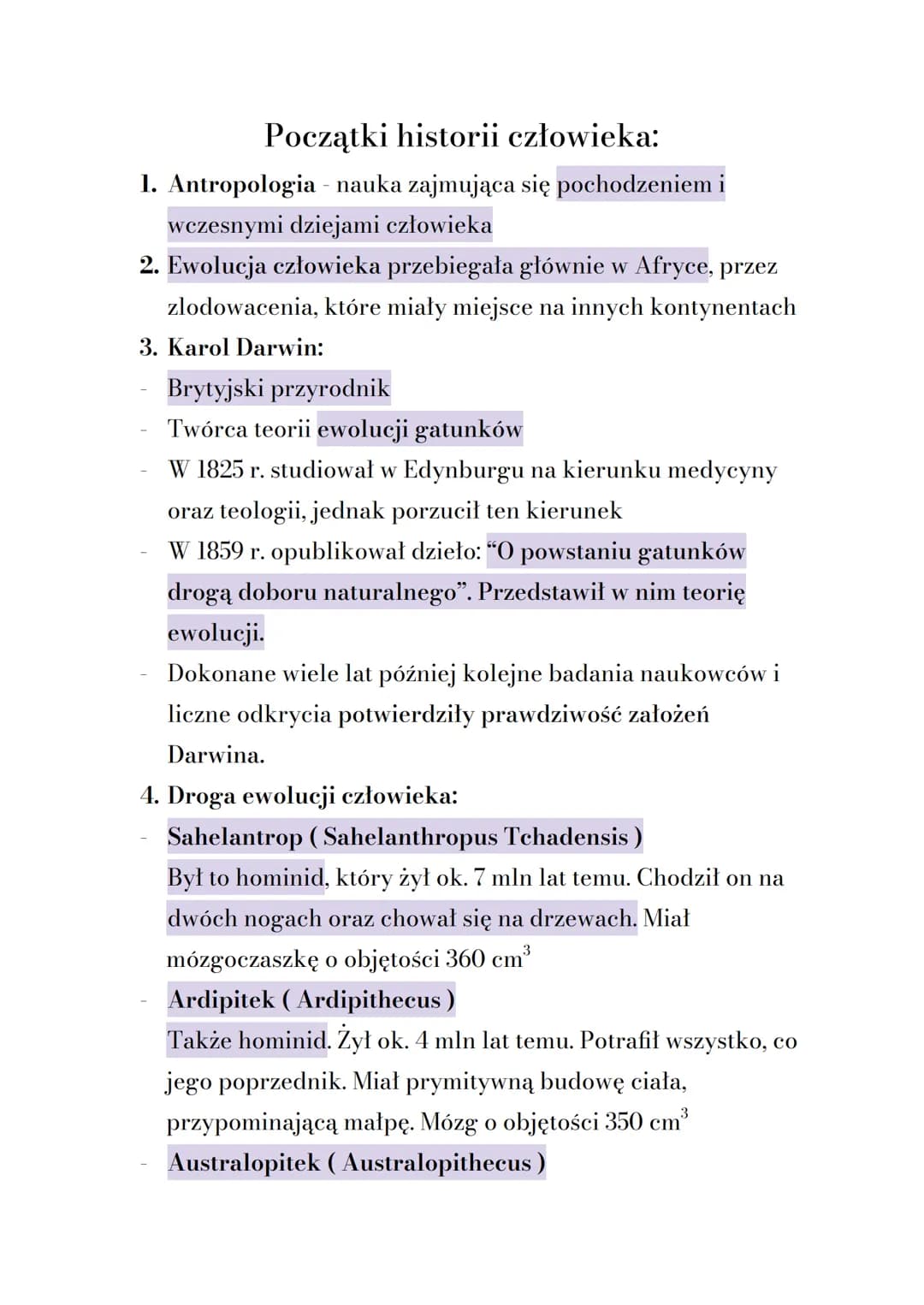 Początki historii człowieka:
1. Antropologia - nauka zajmująca się pochodzeniem i
wczesnymi dziejami człowieka
2. Ewolucja człowieka przebie